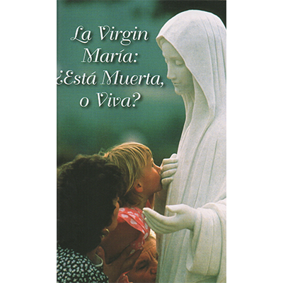 Is the Virgin Mary Dead or Alive? – SPANISH